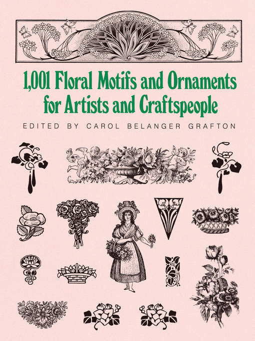 Title details for 1001 Floral Motifs and Ornaments for Artists and Craftspeople by Carol Belanger Grafton - Available